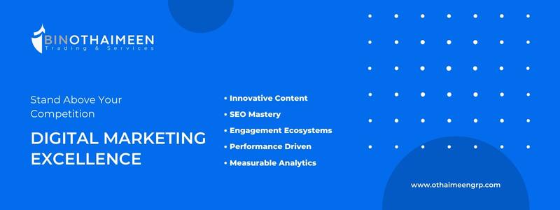 Bin Othaimeen Digital Marketing Services Saudi Arabia GCC